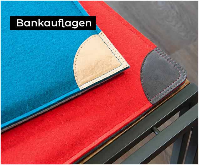 Filz: Bankauflagen und Sitzpolster nach Maß Bankauflagen und Sitzpolster nach Maß