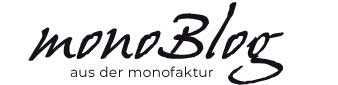 Blog der monofaktur Blog der monofaktur